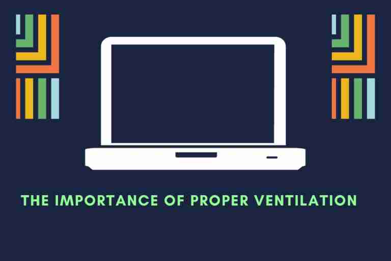 The Importance Of Proper Ventilation